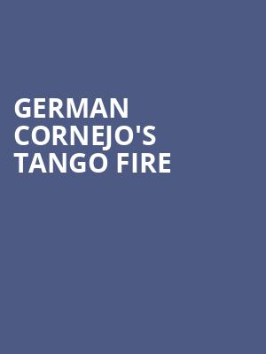 German Cornejo%27s Tango Fire at Peacock Theatre